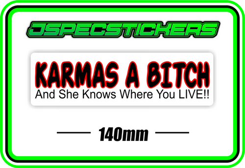 KARMAS A BITCH BUMPER STICKER - Jspec Stickers