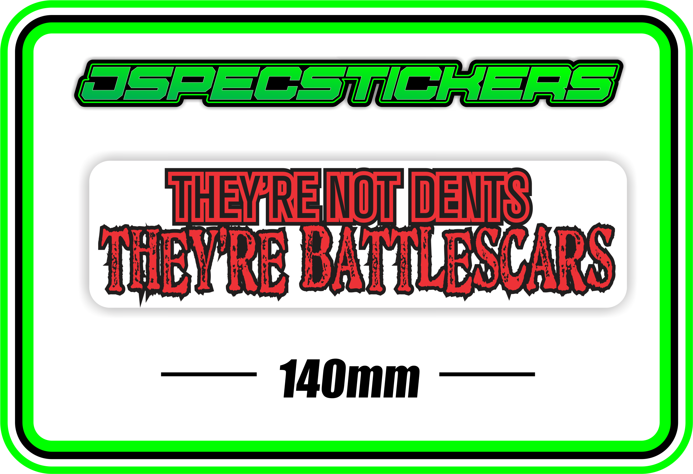 THEY'RE NOT DENTS, THEY'RE BATTLESCARS BUMPER STICKER - Jspec Stickers