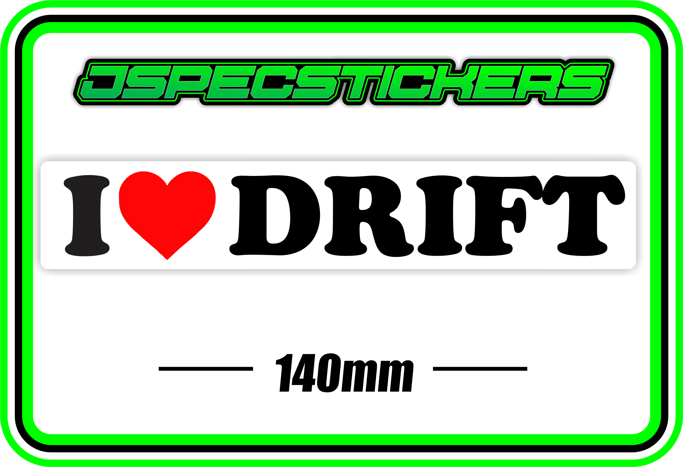 I LOVE DRIFT BUMPER STICKER - Jspec Stickers