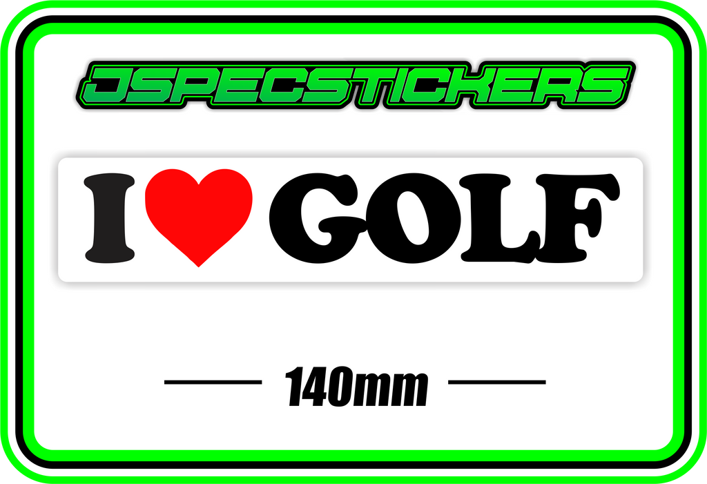 I LOVE GOLF BUMPER STICKER - Jspec Stickers