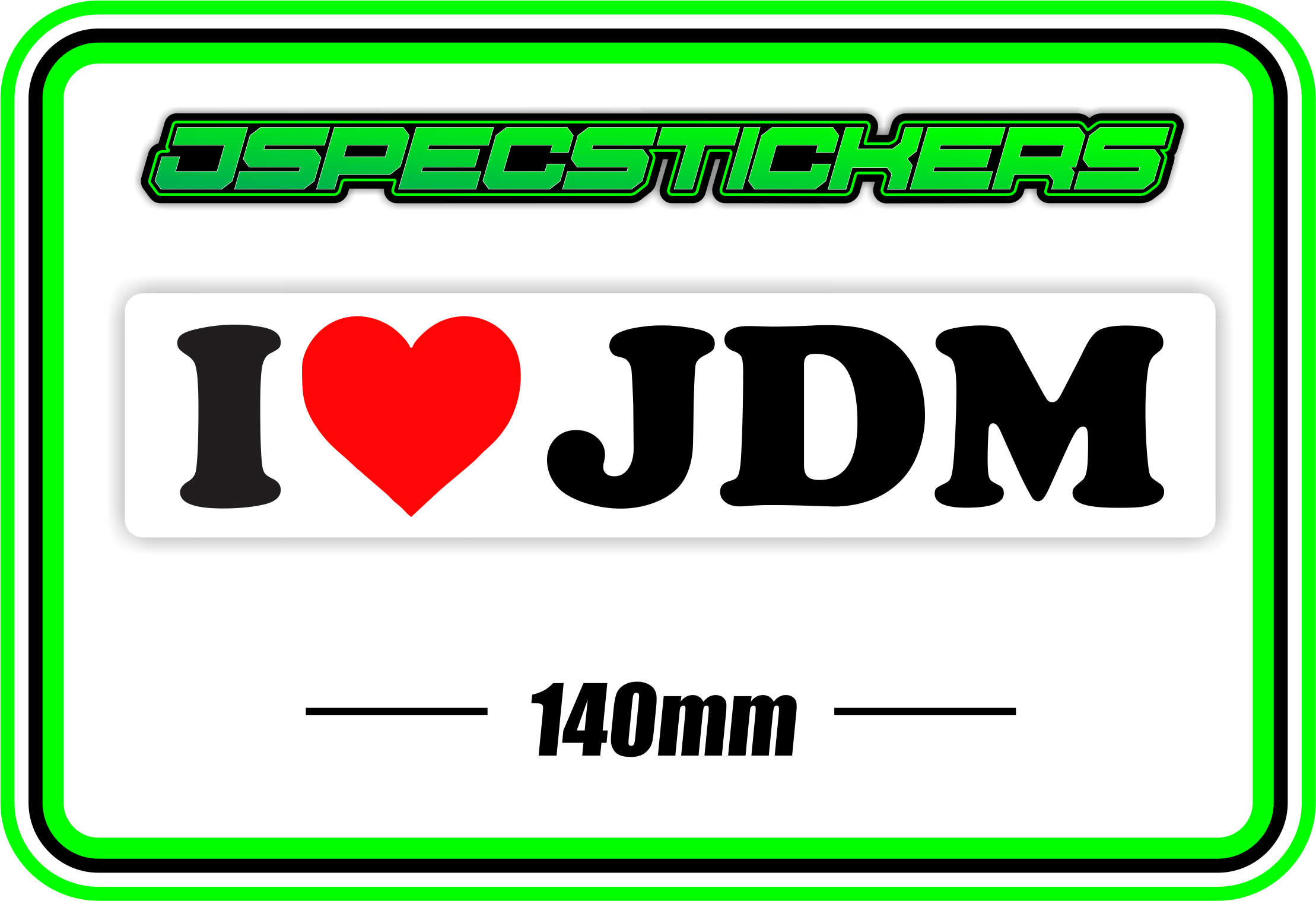 I LOVE JDM BUMPER STICKER - Jspec Stickers