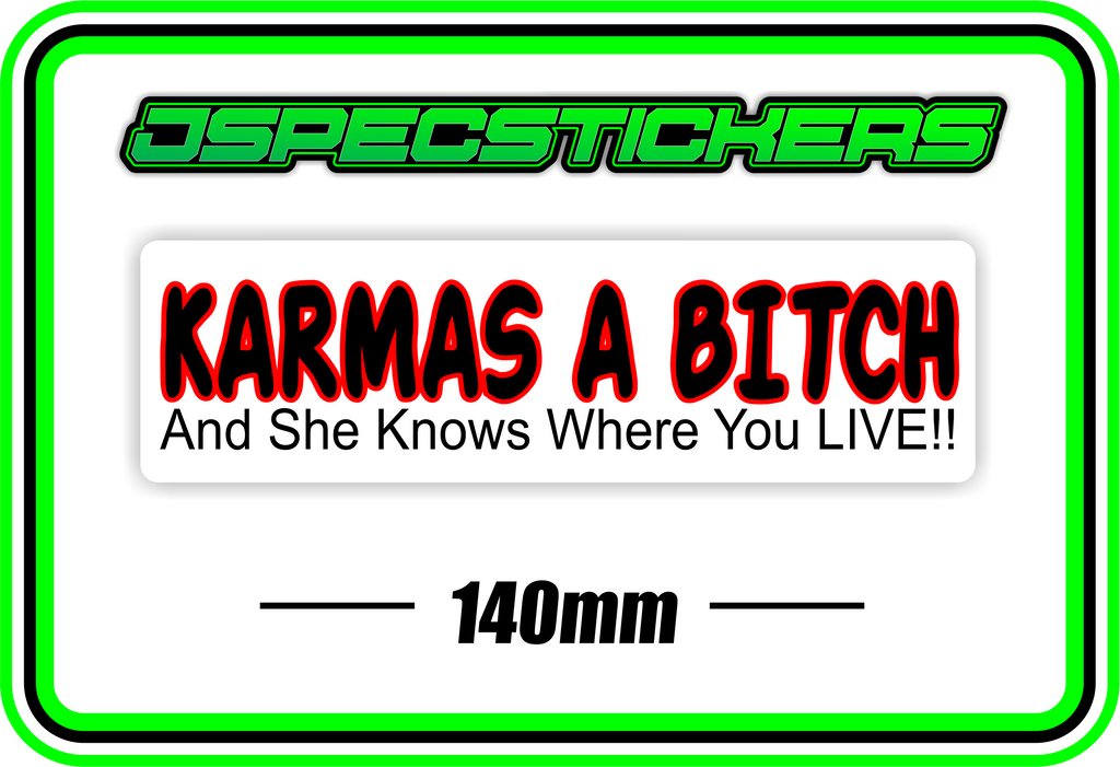 KARMAS A BITCH BUMPER STICKER - Jspec Stickers
