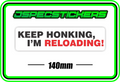 KEEP HONKING IM RELOADING BUMPER STICKER - Jspec Stickers