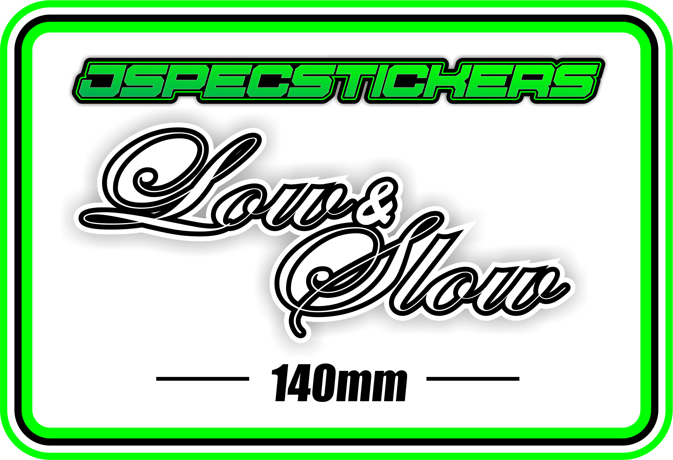 LOW AND SLOW BUMPER STICKER - Jspec Stickers