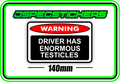DRIVER HAS ENORMOUS TESTICLES BUMPER STICKER - Jspec Stickers